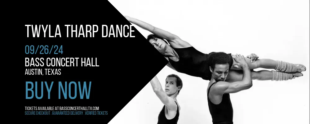 Twyla Tharp Dance at Bass Concert Hall